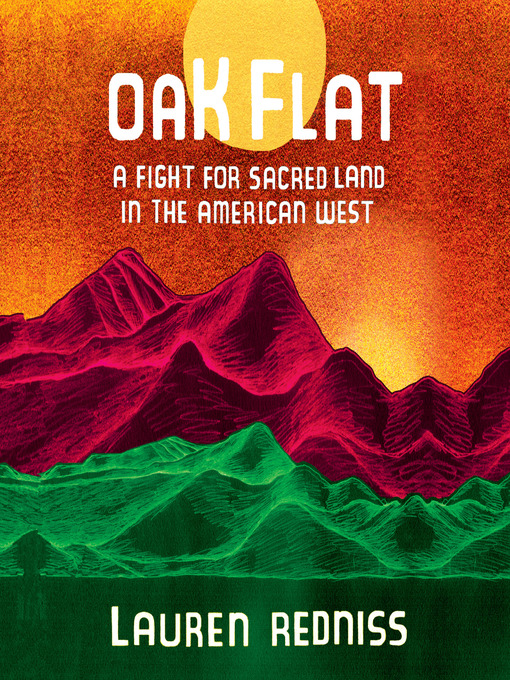 Title details for Oak Flat by Lauren Redniss - Wait list